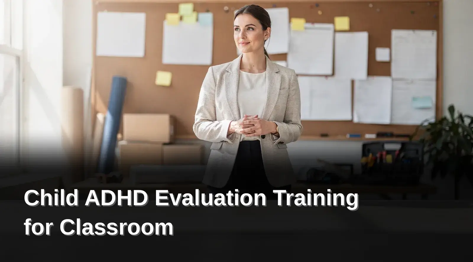 School psychology teams accomplish two things through structured ADHD training: sharper diagnostic accuracy